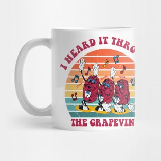 I Heard It Through The Grapevine Mug